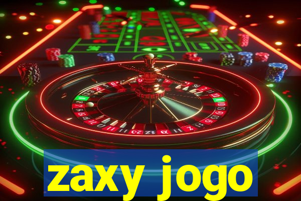 zaxy jogo